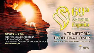 Conferência de Abertura - Jorge Elarrat - A Jornada Evolutiva: das sensações à plenitude do amor