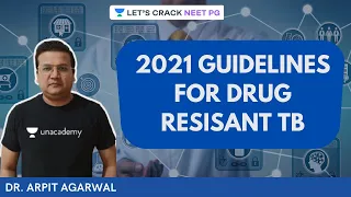 2021 guidelines for Drug Resisant TB | NEET PG 2021 | Arpit Agarwal