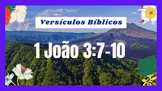 1 JOÃO 3:7-10 - MEDITAÇÃO DIÁRIA - VERSÍCULO DO DIA