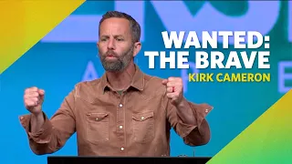 Wanted: The Brave  |  Joshua 1:9  |  Kirk Cameron