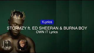 Stormzy - (Own It Lyrics) | Ft. Ed Sheeran & Burna boy