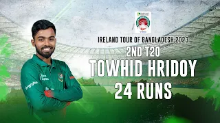 Towhid Hridoy's 24 Runs Against Ireland || 2nd T20I || Ireland tour of Bangladesh 2023