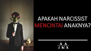 APAKAH NARCISSST MENCINTAI ANAKNYA?