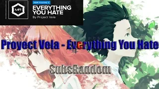 Proyect Vela - Everything You Hate Sub Español | SubsRandom