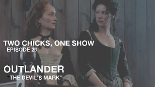 Two Chicks, One Show - Outlander, Episode 11