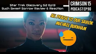 Star Trek Discovery Season 2 Episode 13 Such Sweet Sorrow Review And Reaction