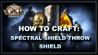 PoE 3.15 - Crafting a Spectral Shield Throw Shield