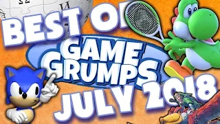 BEST of Game Grumps - July 2018