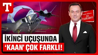 #CANLI | MMU KAAN’ın İkinci Uçuşunda Dikkat Çeken Farklılık! Yeni Haliyle İlk Kez Gök Vatanda