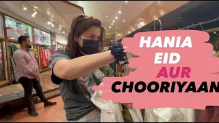 HANIA EID AUR CHOORIYAAN | HANIA | VLOG 24