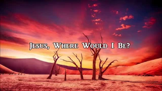 New Country Gospel Song! "Jesus Where Would I Be?" - Lifebreakthrough