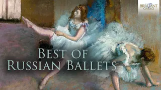 Best of Classical Russian Ballets