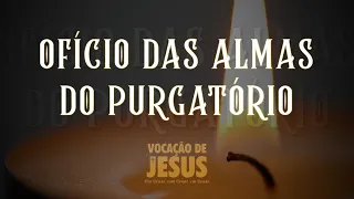 Ofício das Almas do Purgatório (cantado)