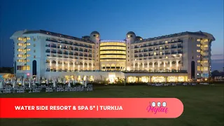 Water Side Resort & Spa 5* | Turkija