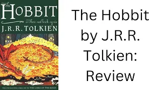 The Hobbit by J.R.R. Tolkien: Book Review