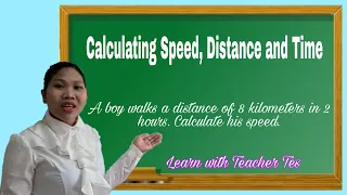 CALCULATING SPEED, DISTANCE AND TIME