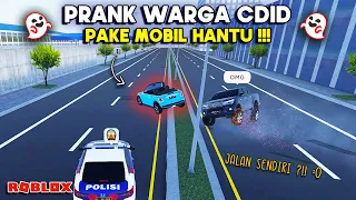 PRANK WARGA CDID PAKE MOBIL HANTU !!! KAGET BISA JALAN SENDIRI GHOIB | ROBLOX Car Driving Indonesia