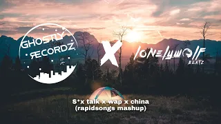 S*x talk x wap x china (rapidsongs mashup)