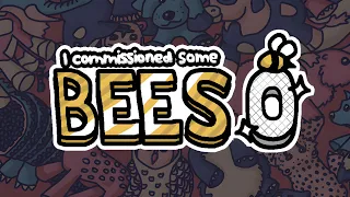 I Commissioned Some Bees O- Full Gameplay / Walkthrough (No Commentary)