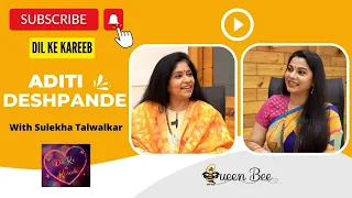 Aditi Deshpande on Dil Ke Kareeb with Sulekha Talwalkar !!!