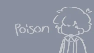 poison | animatic | tw : vent