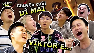 [VIDEO # 287] Truyện Cười Dì Mai: VIKTOR E | Liên Minh Huyền Thoại | Ping Lê