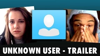 Unknown User - Trailer