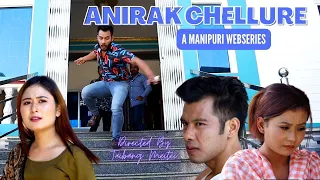 Anirak Chellure || Manipuri webseries || Episode-1 || khoiyum media