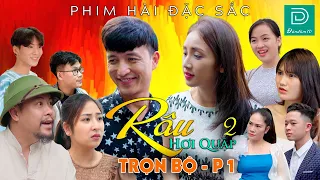 HÀI TẾT 2024 - Cực Hay Và Hài Hước - RÂU HƠI QUẶP PHẦN 1 - Phim Hài Mới Nhất ĐÀN ĐÚM TV