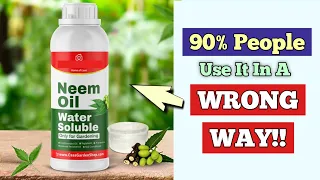 CORRECT WAY of Use of NEEM OIL for PLANTS