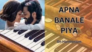 Apna Bana Le - Bhediya | On Harmonium | With Lyrics | Rajvi Art