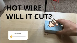 0018 - Hot Wire Cutting & Bending