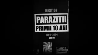 PARAZIȚII  - PRIMII 10 ANI { best of  2 }