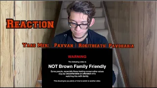 Yaad Meri - Pavvan | Rokitbeats | Pav Dharia | Rohit Negah (Reaction Review) - Mabkhan