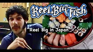 Reel Big Fish - Reel Big in Japan (1999/2001)