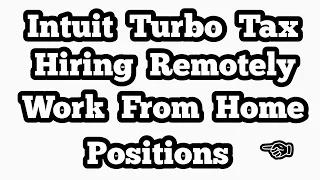 Intuit Turbo Tax Hiring Remotely Work At Home Position