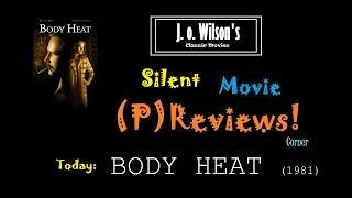 (231) BODY HEAT 1981 - Movie Synopsis - The Mickey Rourke Collection II