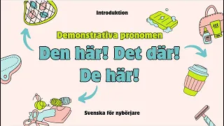 Den här? Det där? - Demonstrativa Pronomen