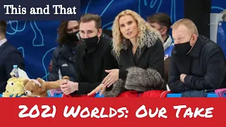 This and That: 2021 World Figure Skating Championships (Hot Takes)