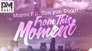 Marco F ft. Tim van Doorn - From This Moment