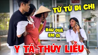 Y tá Thúy Liễu và Bệnh Nhân Bất Ổn | Tủn Cùi Bắp