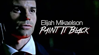 Elijah Mikaelson | Paint It Black