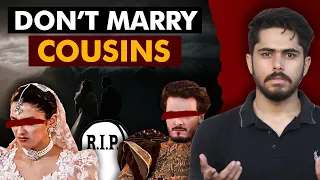 Why Cousin Marriage is So Dangerous for Child | Problem in Pakistan and India | Must Watch