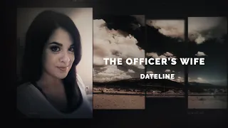 Dateline Episode Trailer: The Officer's Wife | Dateline NBC