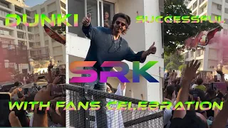 Dunki Successful SRK Celebration With Fans