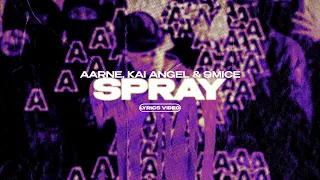 AARNE, KAI ANGEL & 9MICE - SPRAY (Lyrics Video)| текст песни