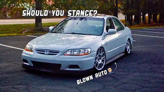 Should you Stance your 6th Gen Accord? (1998-2002)  | I blew up the Transmission Again |