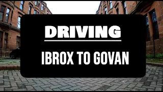 [4K] Driving Around Glasgow..Ibrox To Govan In 4K