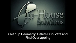 Cleanup Geometry: Delete Duplicate and Find Overlapping