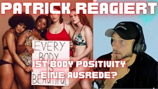 PATRICK REAGIERT AUF "#BodyPositivity: Toxischer Hype oder echtes Empowerment?"